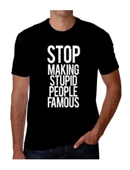 T-shirt Stop Making Stupid...
