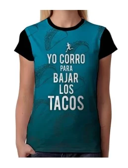 T-shirt of Yo corro para bajar los tacos