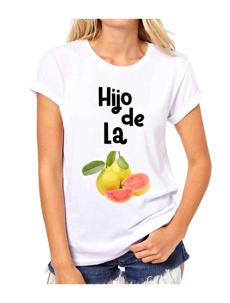 Playera Hijo de la Guayaba de frases populares mexicanas