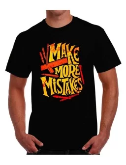 T-shirt of Make More Mistakes