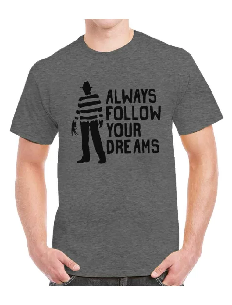 Playera Always follow your dreams